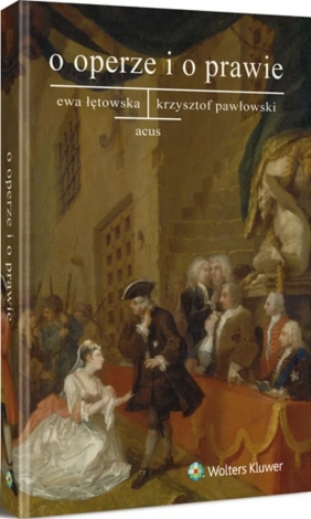O operze i o prawie - Krzysztof Pawłowski, Ewa Łętowska