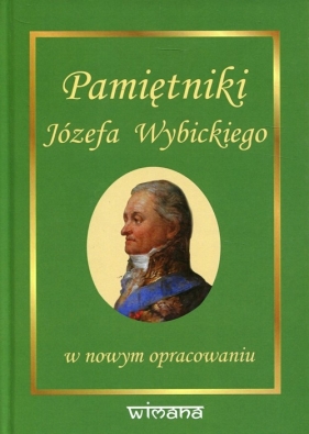 Pamiętniki Józefa Wybickiego w nowym opracowaniu - Wybicki Józef, Gołaszewski Zenon