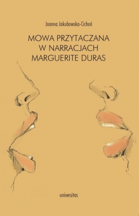 Mowa przytaczana w narracjach Marguerite Duras - Jakubowska-Cichoń Joanna