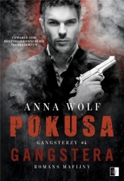 Gangsterzy. Pokusa Gangstera - Anna Wolf