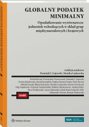 Globalny podatek minimalny. Opodatkowanie wyrównawcze jednostek wchodzących w skład grup międzynarodowych i krajowych