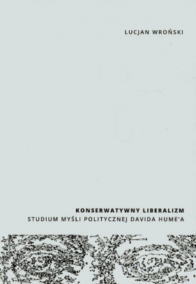 Konserwatywny liberalizm - Lucjan Wroński