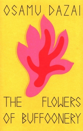 The Flowers of Buffoonery - Dazai Osamu