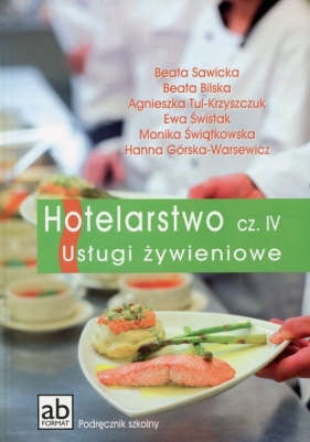 Hotelarstwo Część 4 Usługi żywieniowe Podręcznik