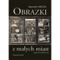 Obrazki z małych miast - Bogusław Janiczak