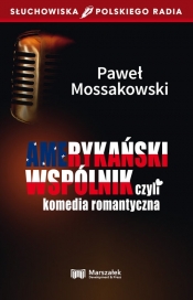 Amerykański wspólnik czyli komedia romantyczna - Mossakowski Paweł 