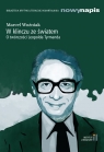 W klinczu ze światem. O twórczości Leopolda Tyrmanda (Uszkodzona okładka) Woźniak Marcel