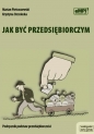 Jak być przedsiębiorczym. Podręcznik - Krystyna Strzelecka, Marian Pietraszewski