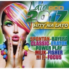 Lato 2017 Hity na Lato (2CD) - praca zbiorowa