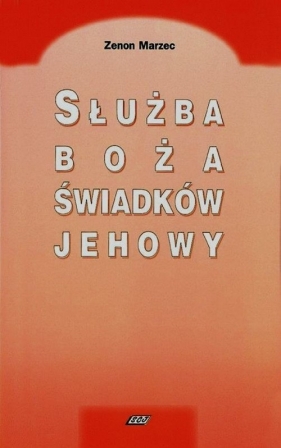 Służba boża Świadków Jehowy - Zenon Marzec