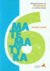 Matematyka 6 Zestawy zadań Przygotowanie do sprawdzianu w szóstej klasie - Agnieszka Orzeszek, Jacek Lech, Mariola Tokarska, Piotr Zarzycki, Janowicz Jerzy