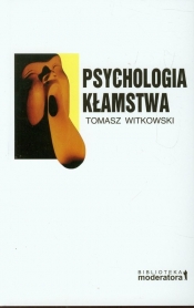 Psychologia kłamstwa - Witkowski Tomasz