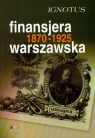 Finansjera warszawska 1870-1925