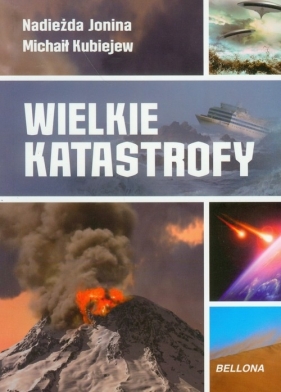 Wielkie katastrofy - Jonina Nadieżda, Kubiejew Michaił