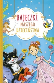 Bajeczki naszego dzieciństwa - Opracowanie zbiorowe