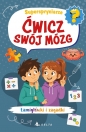 Ćwicz swój mózg. Superspryciarze - Opracowanie zbiorowe