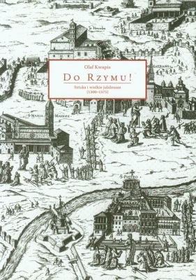 Do Rzymu - Olaf Kwapis