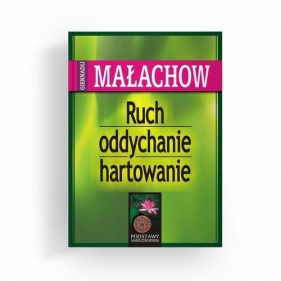 Ruch oddychanie hartowanie - Małachow Giennadij