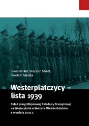 Westerplatczycy - lista 1939 - Sławomir Rut, Jarosław Tuliszka, Wojciech Samól