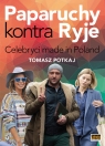 Paparuchy kontra Ryje Celebryci made in Poland Potkaj Tomasz