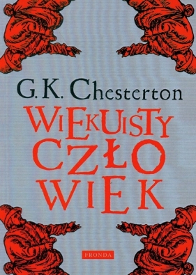 Wiekuisty człowiek - Chesterton Gilbert K.