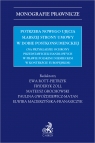  Potrzeba nowego ujęcia słabszej strony umowy w dobie postkonsumenckiej (na