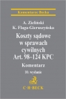 Koszty sądowe w sprawach cywilnych. Art. 98-124 KPC. Komentarz