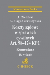 Koszty sądowe w sprawach cywilnych. Art. 98-124 KPC. Komentarz - Andrzej Zieliński