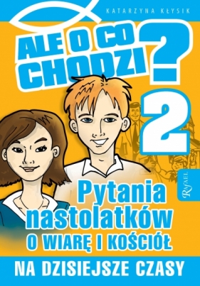 Ale o co chodzi 2. - Katarzyna Kłysik