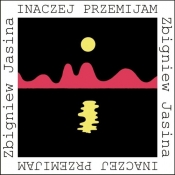 Inaczej przemijam - Zbigniew Jasina