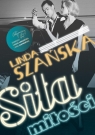 Siła miłości Lingas-Łoniewska Agnieszka,Szafrańska Anna,Szańska Linda