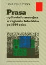 Prasa ogólnoinformacyjna w regionie lubelskim po 1989 roku Pokrzycka Lidia