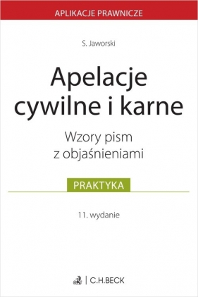 Apelacje cywilne i karne. Wzory pism z objaśnieniami - Stefan Jaworski