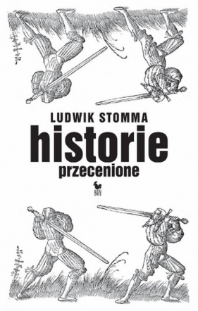 Historie przecenione - Stomma Ludwik