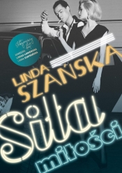 Siła miłości - Lingas-Łoniewska Agnieszka, Szańska Linda