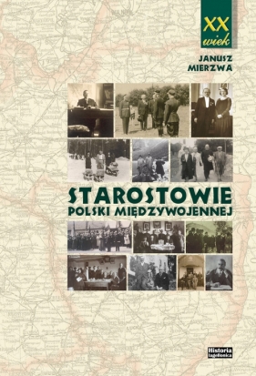 Starostowie Polski międzywojennej - Mierzwa Janusz