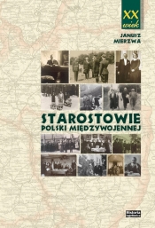 Starostowie Polski międzywojennej - Mierzwa Janusz