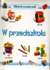 W przedszkolu Minisłowniczek - Opracowanie zbiorowe