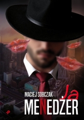 Ja, menedżer - Maciej Sobczak