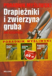 Poradniki myśliwskie Drapieżniki i zwierzyna gruba Zwierzyna drobna Ptactwo łowne