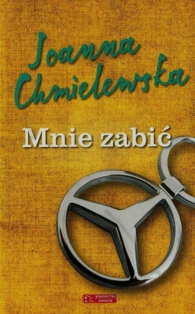 Mnie zabić - Joanna Chmielewska