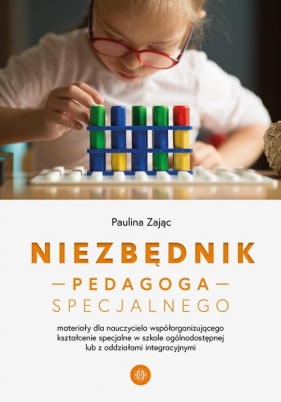 Niezbędnik pedagoga specjalnego - Zając Paulina