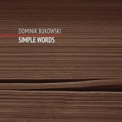 Simple Words. Dominik Bukowski CD - Praca zbiorowa