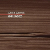 Simple Words. Dominik Bukowski CD - Opracowanie zbiorowe