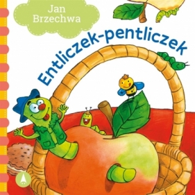 Entliczek-pentliczek - Jan Brzechwa, Agata Nowak