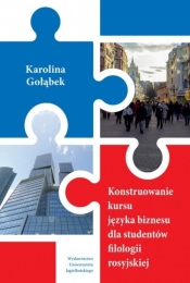 Konstruowanie kursu języka biznesu dla studentów filologii rosyjskiej - Karolina Gołąbek