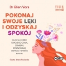 Pokonaj swoje lęki i odzyskaj spokój Vora Ellen