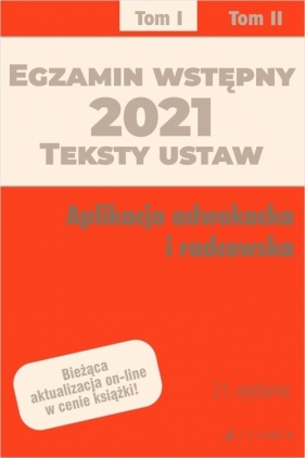 Egzamin wstępny 2021. Teksty ustaw. Aplikacja adwokacka i radcowska. Tom I - Wioletta Żelazowska