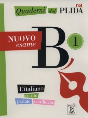 Quaderni del PLIDA Nuovo esame B1 L'italiano scritto parlato certificato+ CD