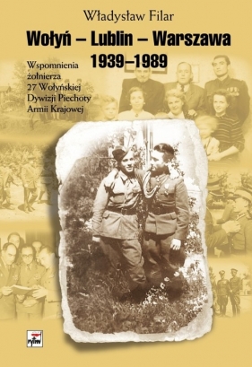 Wołyń-Lublin-Warszawa - Władysław Filar